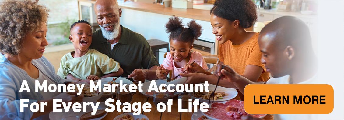 A money market account for every stage of life